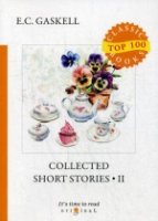 Top100 Collected Short Stories 2 = Сборник рассказов 2: на англ.яз