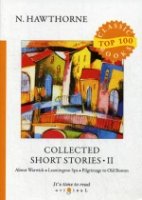 Top100 Collected Short Stories II = Сборник коротких рассказов II