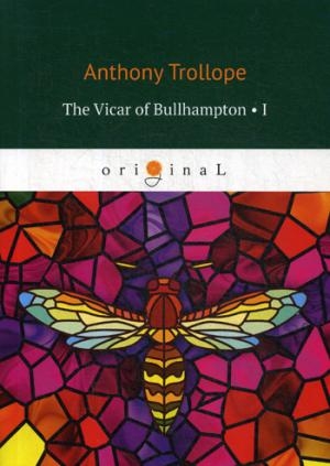 The Vicar of Bullhampton 1 Булхэмптонский викарий 1 на англ.яз