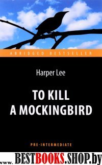 Убить пересмешника = To Kill a Mockingbird