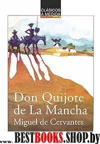 Don Quijote de la Mancha. Дон Кихот Ламанчский