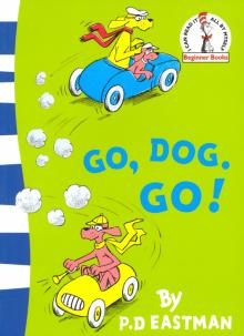 Go, Dog. Go! (Beginner Series)