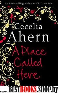 Place Called Here, A,   Ahern, Cecelia