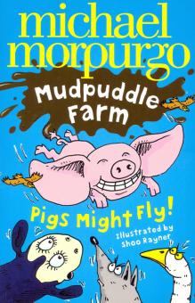 Pigs Might Fly! (Mudpuddle Farm)