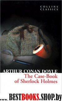 CASEBOOK OF SHERLOCK HOLMES, Doyle, Arthur Conan