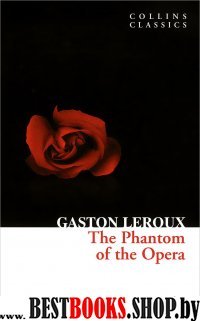 THE PHANTOM OF THE OPERA, Leroux, Gaston