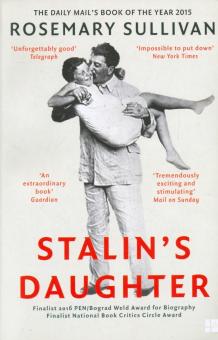 Stalins Daughter: Life of Svetlana Alliluyeva'