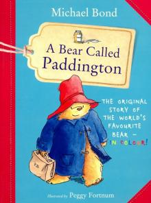 Bear Called Paddington, a (PB) colour illustr.