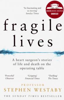 Fragile Lives: Heart Surgeon’s Stories of Life