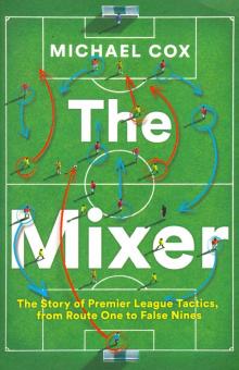Mixer: Premier League Tactics, from Route One to