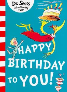 Happy Birthday to You! (Dr Seuss) Ned