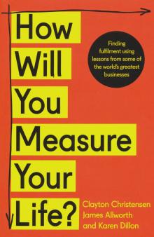 How Will You Measure Your Life?