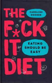 F*ck It Diet, the