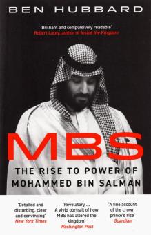 MBS: The Rise to Power of Mohammed Bin Salman