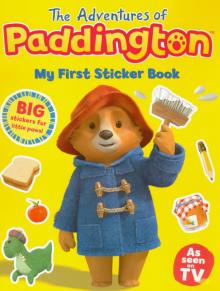 Adventures of Paddington: My First Sticker Book