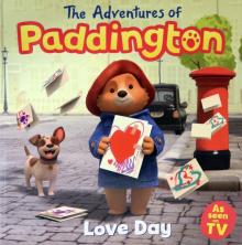 Adventures of Paddington: Love Day  (PB) illustr.