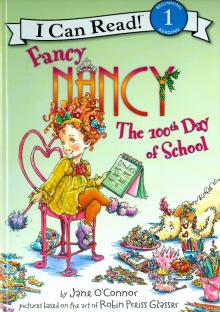 Fancy Nancy: 100th Day of School (Level 1)