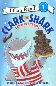 Clark the Shark: Too Many Treats  (Level 1)