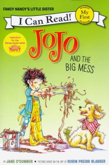 Fancy Nancy: JoJo and the Big Mess ( I Can Read)