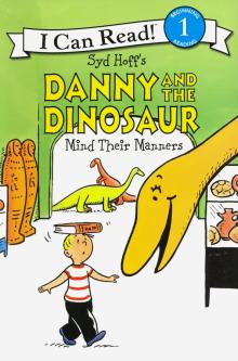 Danny and the Dinosaur Mind Their Manners(Level 1)