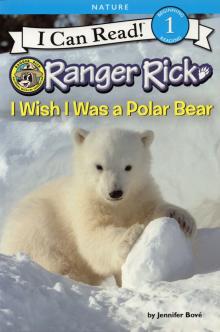 Ranger Rick: I Wish I Was a Polar Bear  (Level 1)