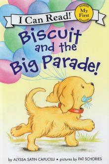 Biscuit and the Big Parade! (My First I Can Read)