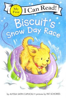 Biscuit’s Snow Day Race (My First I Can Read)