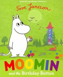 Moomin and the Birthday Button  (PB) illustr.
