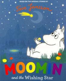 Moomin and the Wishing Star  (PB) illustr.