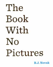 Book With No Pictures, The (NY Times bestseller)