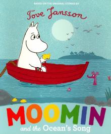 Moomin and the Ocean’s Song  (PB) illustr.