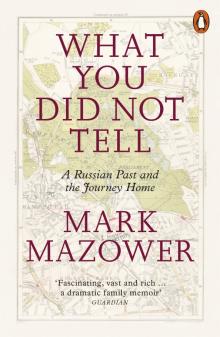 What You Did Not Tell Russian Past & the Journey