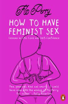 How to Have Feminist Sex: A Fairly Graphic Guide