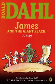 James and the Giant Peach: a Play
