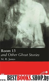 Room 13 and Other Ghost Stories