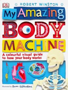 My Amazing Body Machine: How your Body Works (HB)