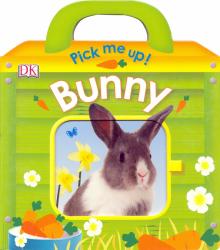 Pick Me Up! Bunny (board book)