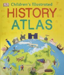 Childrens Illustrated History Atlas (HB)