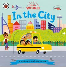 Little World: In the City (Board book)