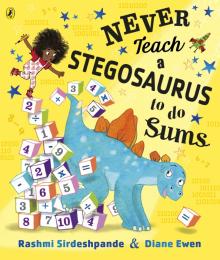 Never Teach a Stegosaurus to Do Sums (PB) illustr.