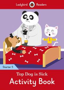 Top Dog is Sick - Level 5 Activity Book