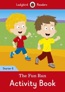 Fun Run, the - Level 6 Activity Book