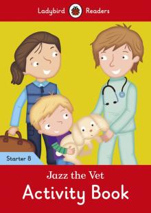 Jazz the Vet - Level 8 Activity Book