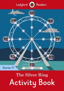 Silver Ring, the - Level 17 Activity Book