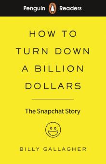 How to Turn Down a Billion Dollars Snapch.St+audio