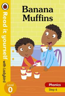 Banana Muffins (Phonics Step 6)