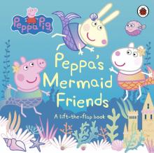 Peppa Pig: Peppas Mermaid Friends (board book)'