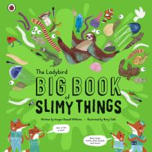 Ladybird Big Book of Slimy Things, the  (HB)