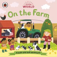 Little World: On the Farm (board book)