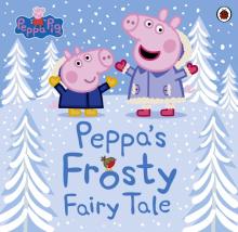 Peppa Pig: Peppas Frosty Fairy Tale (PB) illustr.'